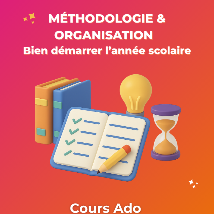 Méthodologie & organisation : bien démarrer l’année scolaire