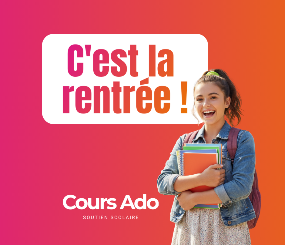 📚 La rentrée avec Cours Ado : un nouveau départ pour chaque élève